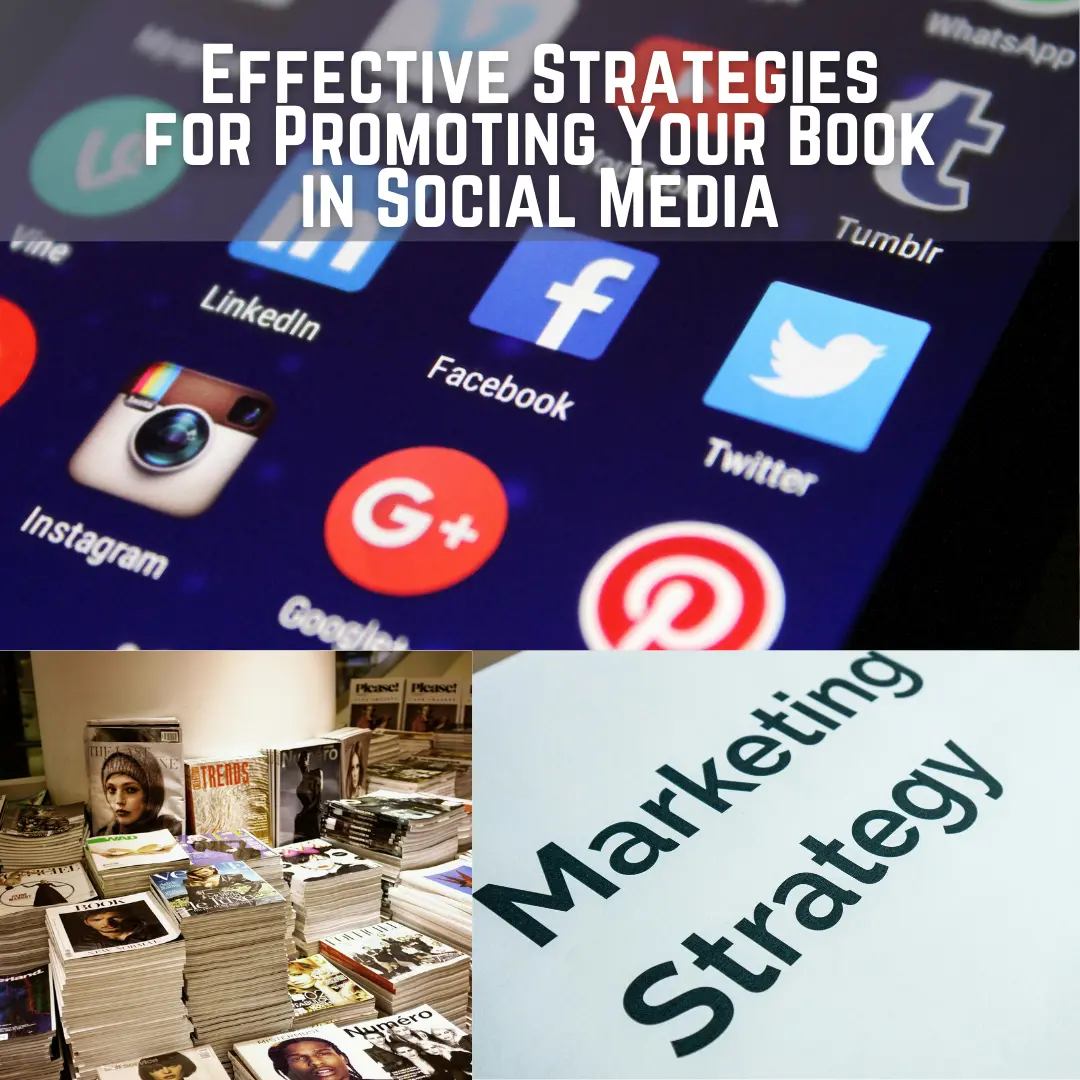 Effective Strategies for Promoting Your Book in Social Media