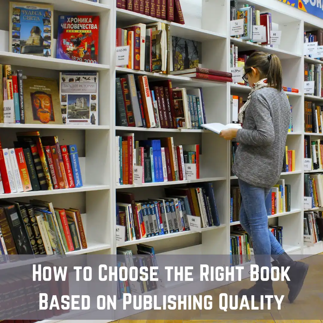 How to Choose the Right Book Based on Publishing Quality