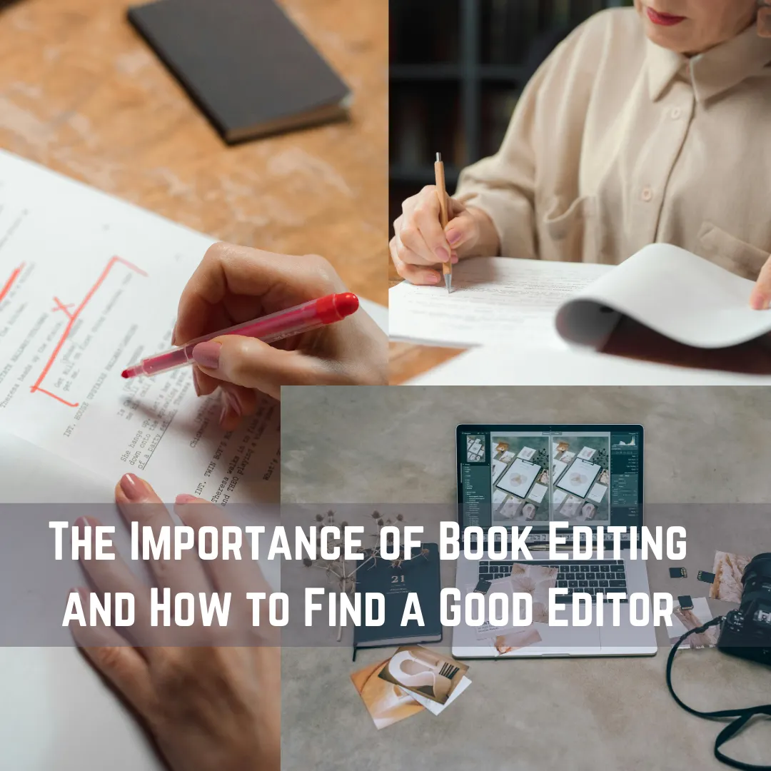 The Importance of Book Editing and How to Find a Good Editor