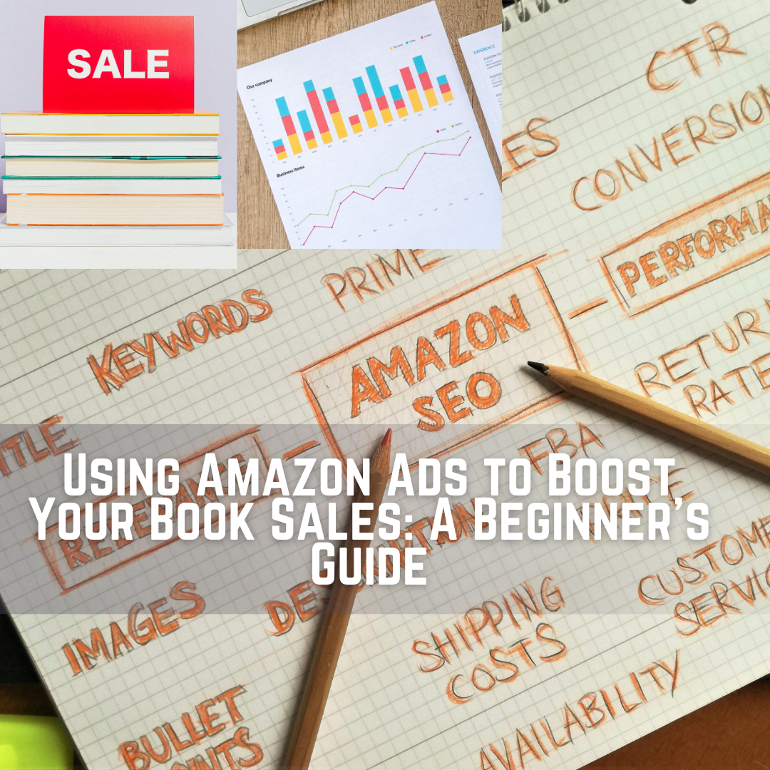 Using Amazon Ads to Boost Your Book Sales A Beginner's Guide